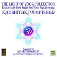 The_Light_Of_Yoga_Collection_-_Kaushitaki_Upanishad